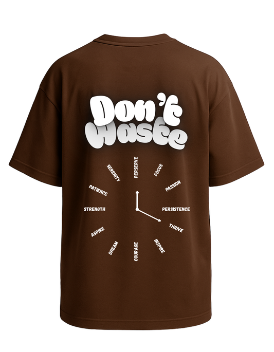 Unisex Oversized Don’t Waste Time Chocolate Brown T-Shirt